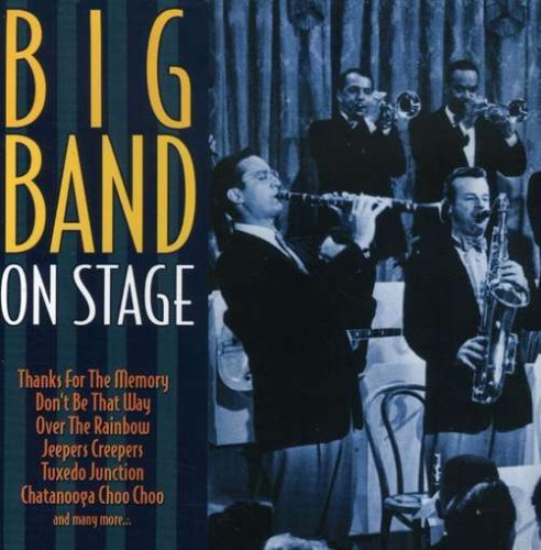 Big Band On Stage/Big Band On Stage@Goodman/Andrews Sisters@Clinton/Miller/Armstrong/Shaw